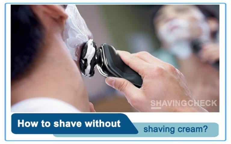 How To Shave Without Shaving Cream: Things to Know